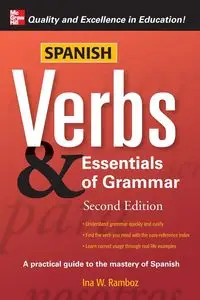 Spanish Verbs & Essentials of Grammar, 2E - Ina W. Ramboz