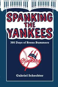 Spanking the Yankees - Gabriel Schechter