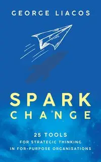 Spark Change - George Liacos