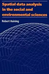 Spatial Data Analysis in the Social and Environmental Sciences - Robert Haining