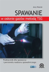 Spawanie w osłonie gazów metodą TiG - Jerzy Mizerski