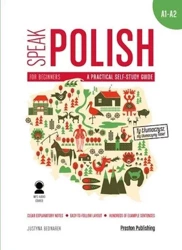 Speak Polish 1 A practical self-study guide A1/A2 - Justyna Bednarek