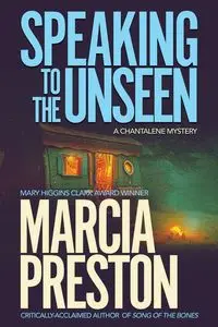 Speaking to the Unseen - Preston Marcia