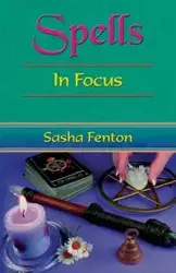 Spells in Focus - Sasha Roberta Fenton