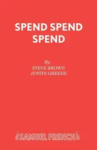 Spend Spend Spend - Steve Brown