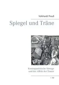 Spiegel und Träne - Preuß Volkhardt