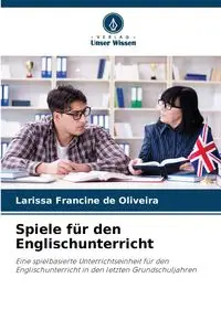 Spiele für den Englischunterricht - Francine Larissa de Oliveira