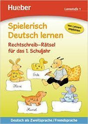 Spielerisch Deutsch Lernen Rechtschreib -ratsel fur das 1. Schuljahr - Erich Krause, Agnes Holweck