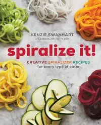 Spiralize It! - Swanhart Kenzie