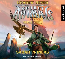 Spirit Animals T.5 Upadek bestii audiobook - Sarah Prineas, Andrzej Hausner, Bartosz Czartorys