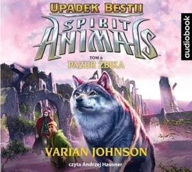 Spirit Animals. Upadek Bestii T.6 audiobook - Johnson Varian