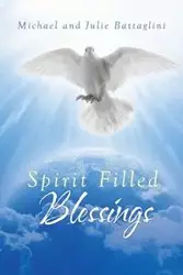 Spirit Filled Blessings - Michael Battaglini and Julie