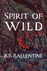 Spirit of Wild - Ballentine KB