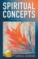 Spiritual Concepts - Gabriela Casineanu