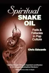 Spiritual Snake Oil - Chris Edwards