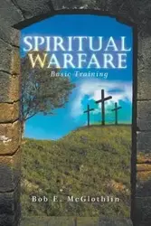 Spiritual Warfare - Bob E. McGlothlin