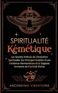 Spiritualité Kémétique - Vibrations Ascending