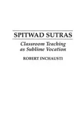 Spitwad Sutras - Robert Inchausti