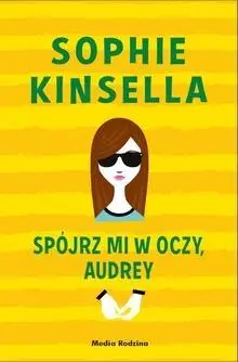 Spójrz mi w oczy Audrey - Sophie Kinsella