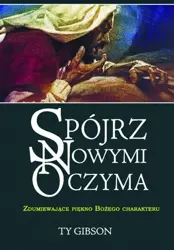 Spójrz nowymi oczyma - Ty Gibson