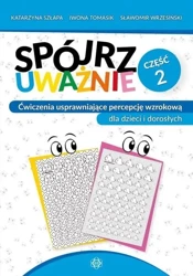 Spójrz uważnie cz.2 - Katarzyna Szłapa, Iwona Tomasik, Sławomir Wrzesiń