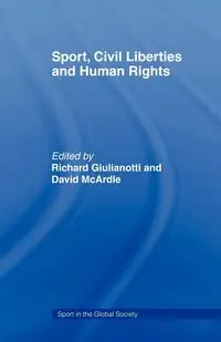 Sport, Civil Liberties and Human Rights - Giulianotti Richard