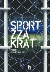 Sport zza krat - Piotr Dobrowolski