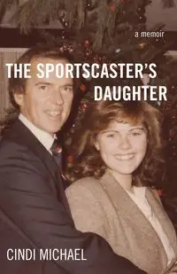 Sportscaster's Daughter - Michael Cindi