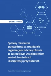 Sposoby rozumienia przywództwa w zarządzaniu... - Bożena Freund