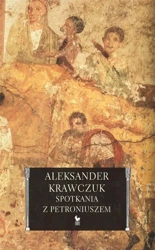 Spotkania z Petroniuszem - Aleksander Krawczuk
