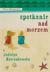 Spotkanie nad morzem - Jadwiga Korczakowska