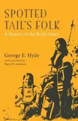 Spotted Tail's Folk - George E. Hyde