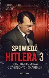 Spowiedź Hitlera 3. Szczera rozmowa... - Christopher Macht