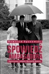 Spowiedź ambasadora - Romuald Spasowski, Mariusz Brymora
