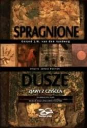 Spragnione dusze. Zjawy z czyśćca. - Gerard J. Aardweg M.