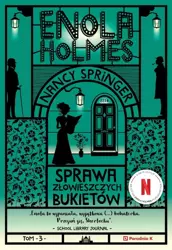 Sprawa złowieszczych bukietów. Enola Holmes wyd. 2 - Nancy Springer