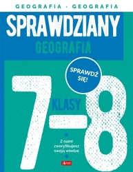 Sprawdziany dla klasy 7-8. Geografia - Anna Kózka-Filarska