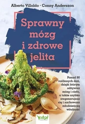 Sprawny mózg i zdrowe jelita - Alberto Villoldo, Conny Andersson