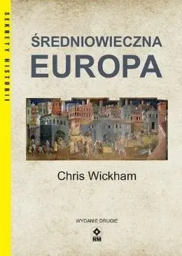 Średniowieczna Europa w.2 - Chris Wickham