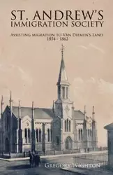 St. Andrew's Immigration Society - Gregory Wighton