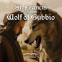 St. Francis and the Wolf of Gubbio - Morse JSB