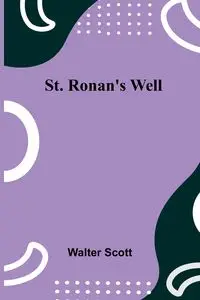 St. Ronan's Well - Scott Walter