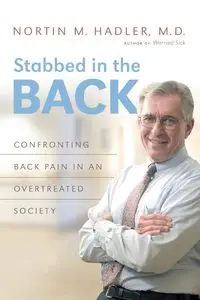 Stabbed in the Back - Hadler Nortin M. M.D.