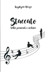 Staccato. Kilka piosenek o miłości - Krystyna Rózga