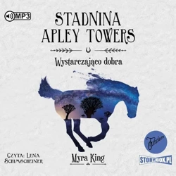 Stadnina Apley Towers T.6 Wystarczająco dobra CD - Myra King