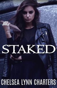 Staked - Chelsea Lynn Charters