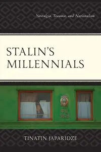 Stalin's Millennials - Japaridze Tinatin