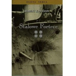 Stalowe Fortece T.4 - Robert K. Massie