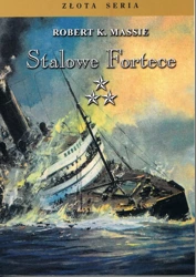 Stalowe fortece T.3 w.2 - Robert K. Massie