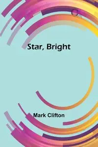 Star, Bright - Clifton Mark